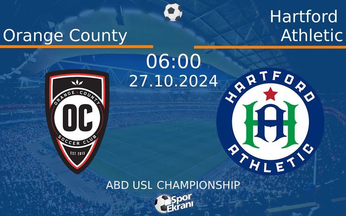 27 Ekim 2024 Orange County vs Hartford Athletic maçı Hangi Kanalda Saat Kaçta Yayınlanacak? 27 Ekim 2024 Orange County vs Hartford Athletic maçı Hangi Kanalda Saat Kaçta Yayınlanacak?