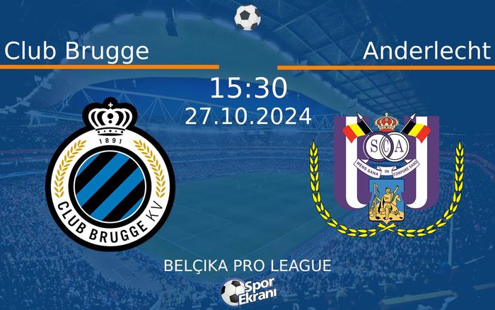 27 Ekim 2024 Club Brugge vs Anderlecht maçı Hangi Kanalda Saat Kaçta Yayınlanacak?