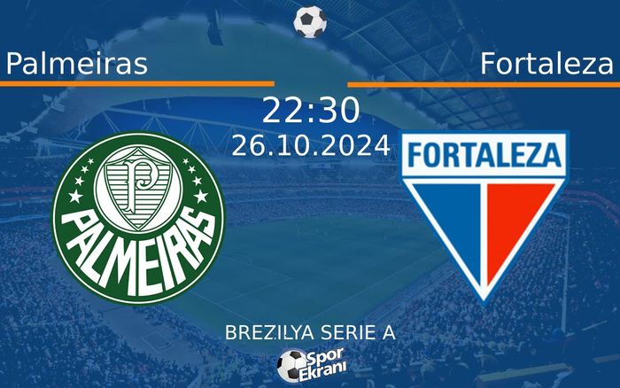 26 Ekim 2024 Palmeiras vs Fortaleza maçı Hangi Kanalda Saat Kaçta Yayınlanacak? 26 Ekim 2024 Palmeiras vs Fortaleza maçı Hangi Kanalda Saat Kaçta Yayınlanacak?