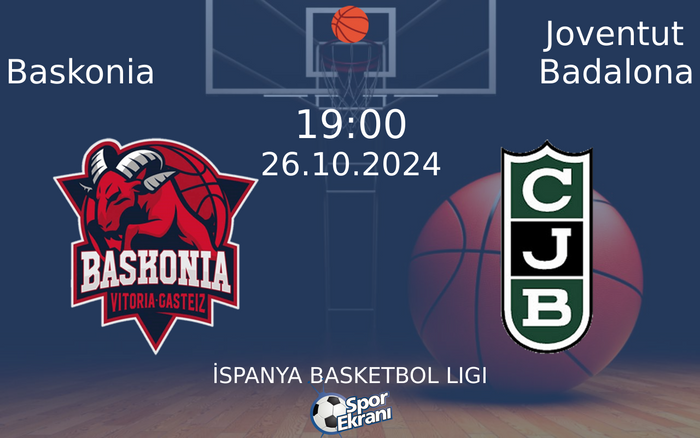 26 Ekim 2024 Baskonia vs Joventut Badalona maçı Hangi Kanalda Saat Kaçta Yayınlanacak? 26 Ekim 2024 Baskonia vs Joventut Badalona maçı Hangi Kanalda Saat Kaçta Yayınlanacak?
