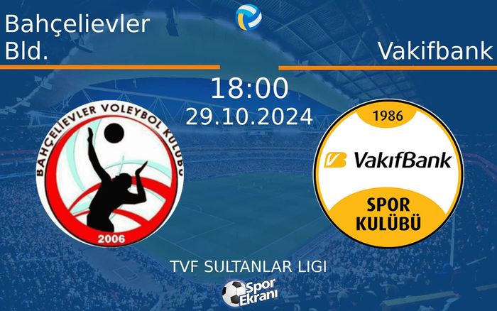 29 Ekim 2024 Bahçelievler Bld. vs Vakifbank maçı Hangi Kanalda Saat Kaçta Yayınlanacak? 29 Ekim 2024 Bahçelievler Bld. vs Vakifbank maçı Hangi Kanalda Saat Kaçta Yayınlanacak?