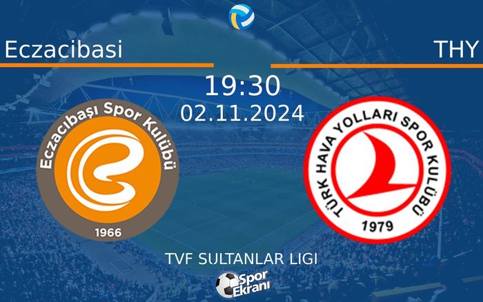 02 Kasım 2024 Eczacibasi vs THY maçı Hangi Kanalda Saat Kaçta Yayınlanacak? 02 Kasım 2024 Eczacibasi vs THY maçı Hangi Kanalda Saat Kaçta Yayınlanacak?