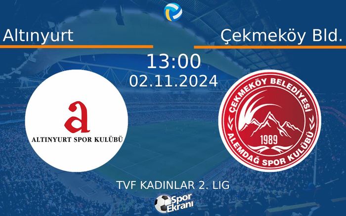 02 Kasım 2024 Altınyurt vs Çekmeköy Bld. maçı Hangi Kanalda Saat Kaçta Yayınlanacak? 02 Kasım 2024 Altınyurt vs Çekmeköy Bld. maçı Hangi Kanalda Saat Kaçta Yayınlanacak?