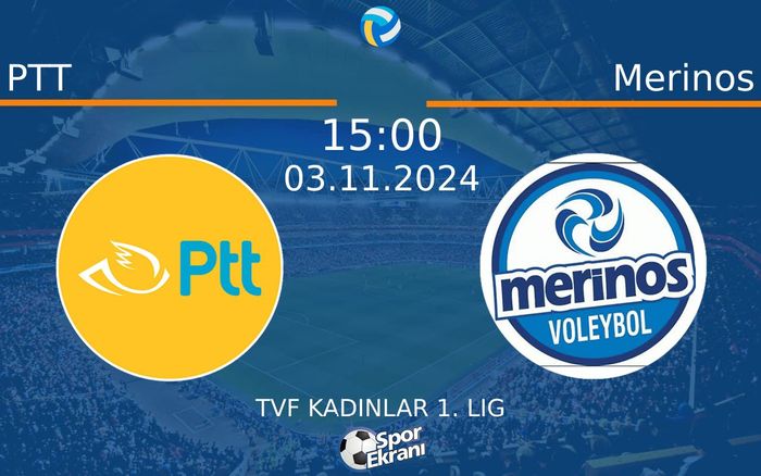 03 Kasım 2024 PTT vs Merinos maçı Hangi Kanalda Saat Kaçta Yayınlanacak? 03 Kasım 2024 PTT vs Merinos maçı Hangi Kanalda Saat Kaçta Yayınlanacak?