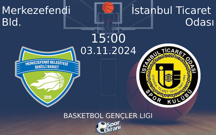 03 Kasım 2024 Merkezefendi Bld. vs İstanbul Ticaret Odası maçı Hangi Kanalda Saat Kaçta Yayınlanacak? 03 Kasım 2024 Merkezefendi Bld. vs İstanbul Ticaret Odası maçı Hangi Kanalda Saat Kaçta Yayınlanacak?