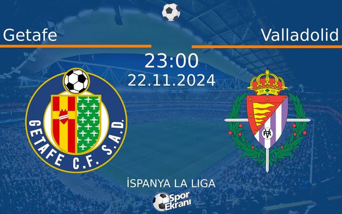 22 Kasım 2024 Getafe vs Valladolid maçı Hangi Kanalda Saat Kaçta Yayınlanacak? 22 Kasım 2024 Getafe vs Valladolid maçı Hangi Kanalda Saat Kaçta Yayınlanacak?