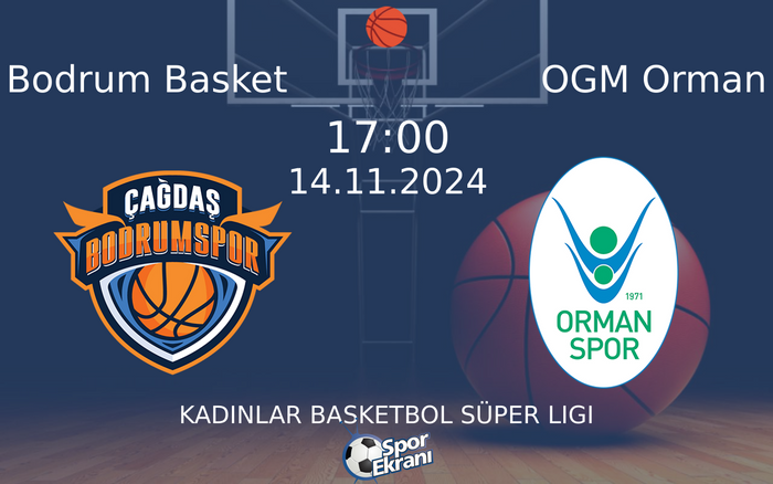 14 Kasım 2024 Bodrum Basket vs OGM Orman maçı Hangi Kanalda Saat Kaçta Yayınlanacak? 14 Kasım 2024 Bodrum Basket vs OGM Orman maçı Hangi Kanalda Saat Kaçta Yayınlanacak?