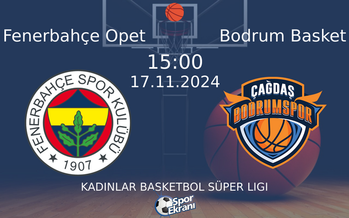 17 Kasım 2024 Fenerbahçe Opet vs Bodrum Basket maçı Hangi Kanalda Saat Kaçta Yayınlanacak? 17 Kasım 2024 Fenerbahçe Opet vs Bodrum Basket maçı Hangi Kanalda Saat Kaçta Yayınlanacak?