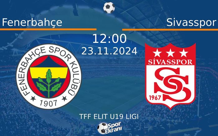 23 Kasım 2024 Fenerbahçe vs Sivasspor maçı Hangi Kanalda Saat Kaçta Yayınlanacak? 23 Kasım 2024 Fenerbahçe vs Sivasspor maçı Hangi Kanalda Saat Kaçta Yayınlanacak?