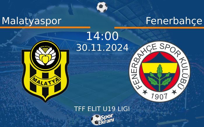 30 Kasım 2024 Malatyaspor vs Fenerbahçe maçı Hangi Kanalda Saat Kaçta Yayınlanacak? 30 Kasım 2024 Malatyaspor vs Fenerbahçe maçı Hangi Kanalda Saat Kaçta Yayınlanacak?
