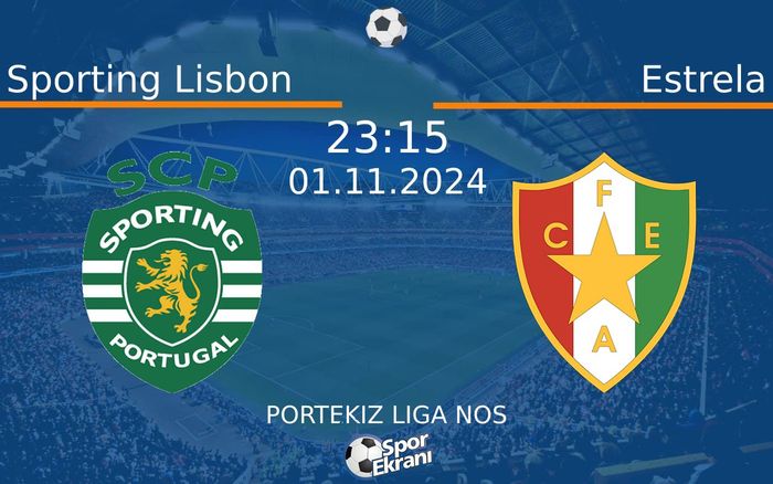 01 Kasım 2024 Sporting Lisbon vs Estrela maçı Hangi Kanalda Saat Kaçta Yayınlanacak? 01 Kasım 2024 Sporting Lisbon vs Estrela maçı Hangi Kanalda Saat Kaçta Yayınlanacak?