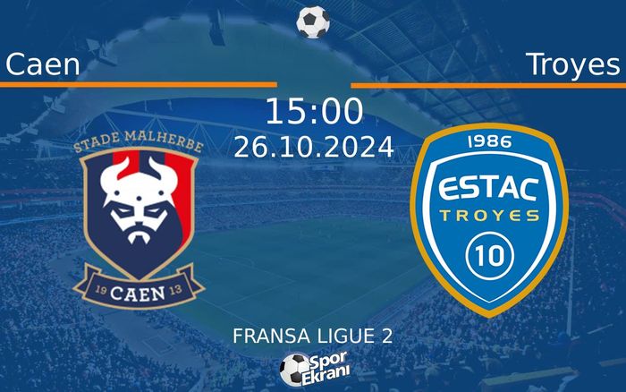 26 Ekim 2024 Caen vs Troyes maçı Hangi Kanalda Saat Kaçta Yayınlanacak? 26 Ekim 2024 Caen vs Troyes maçı Hangi Kanalda Saat Kaçta Yayınlanacak?