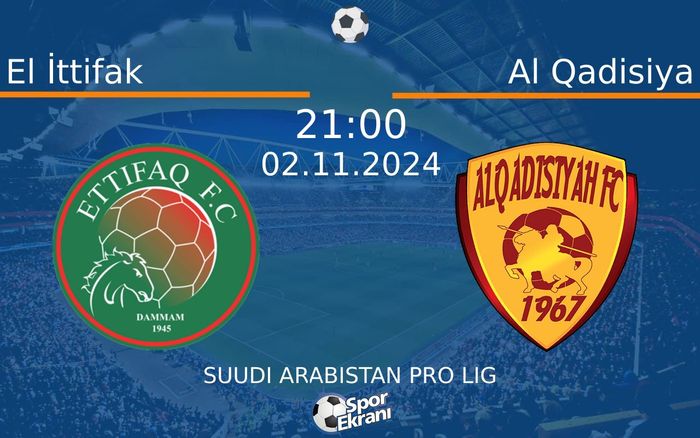 02 Kasım 2024 El İttifak vs Al Qadisiya maçı Hangi Kanalda Saat Kaçta Yayınlanacak? 02 Kasım 2024 El İttifak vs Al Qadisiya maçı Hangi Kanalda Saat Kaçta Yayınlanacak?