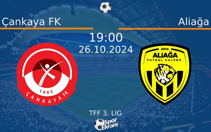 26 Ekim 2024 Çankaya FK vs Aliağa maçı Hangi Kanalda Saat Kaçta Yayınlanacak? 26 Ekim 2024 Çankaya FK vs Aliağa maçı Hangi Kanalda Saat Kaçta Yayınlanacak?