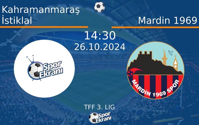 26 Ekim 2024 Kahramanmaraş İstiklal vs Mardin 1969 maçı Hangi Kanalda Saat Kaçta Yayınlanacak? 26 Ekim 2024 Kahramanmaraş İstiklal vs Mardin 1969 maçı Hangi Kanalda Saat Kaçta Yayınlanacak?