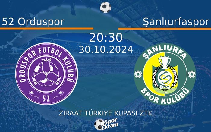 30 Ekim 2024 52 Orduspor vs Şanlıurfaspor maçı Hangi Kanalda Saat Kaçta Yayınlanacak? 30 Ekim 2024 52 Orduspor vs Şanlıurfaspor maçı Hangi Kanalda Saat Kaçta Yayınlanacak?