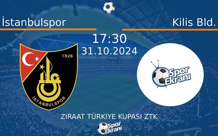 31 Ekim 2024 İstanbulspor vs Kilis Bld. maçı Hangi Kanalda Saat Kaçta Yayınlanacak? 31 Ekim 2024 İstanbulspor vs Kilis Bld. maçı Hangi Kanalda Saat Kaçta Yayınlanacak?
