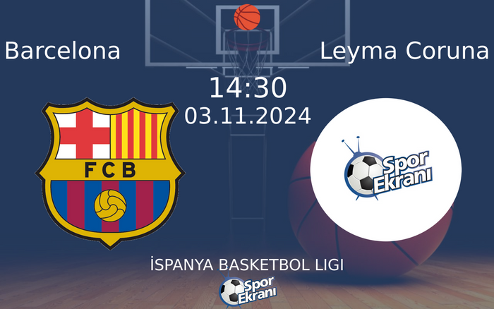 03 Kasım 2024 Barcelona vs Leyma Coruna maçı Hangi Kanalda Saat Kaçta Yayınlanacak? 03 Kasım 2024 Barcelona vs Leyma Coruna maçı Hangi Kanalda Saat Kaçta Yayınlanacak?