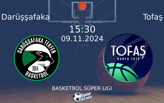 09 Kasım 2024 Darüşşafaka vs Tofaş maçı Hangi Kanalda Saat Kaçta Yayınlanacak? 09 Kasım 2024 Darüşşafaka vs Tofaş maçı Hangi Kanalda Saat Kaçta Yayınlanacak?