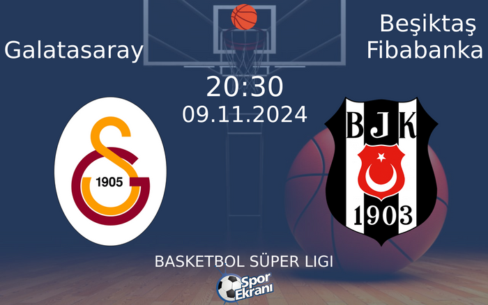 09 Kasım 2024 Galatasaray vs Beşiktaş Fibabanka maçı Hangi Kanalda Saat Kaçta Yayınlanacak? 09 Kasım 2024 Galatasaray vs Beşiktaş Fibabanka maçı Hangi Kanalda Saat Kaçta Yayınlanacak?