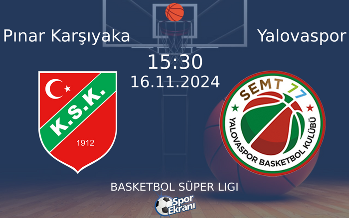 16 Kasım 2024 Pınar Karşıyaka vs Yalovaspor maçı Hangi Kanalda Saat Kaçta Yayınlanacak? 16 Kasım 2024 Pınar Karşıyaka vs Yalovaspor maçı Hangi Kanalda Saat Kaçta Yayınlanacak?