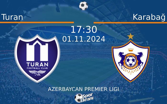 01 Kasım 2024 Turan vs Karabağ maçı Hangi Kanalda Saat Kaçta Yayınlanacak? 01 Kasım 2024 Turan vs Karabağ maçı Hangi Kanalda Saat Kaçta Yayınlanacak?