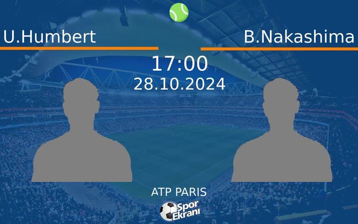 28 Ekim 2024 U.Humbert vs B.Nakashima maçı Hangi Kanalda Saat Kaçta Yayınlanacak? 28 Ekim 2024 U.Humbert vs B.Nakashima maçı Hangi Kanalda Saat Kaçta Yayınlanacak?