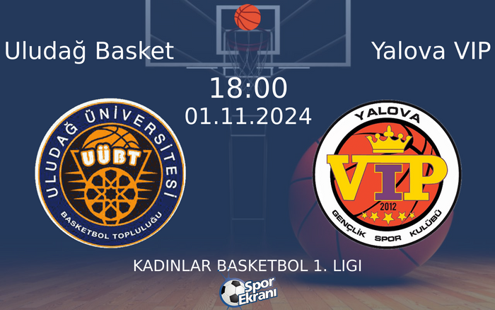01 Kasım 2024 Uludağ Basket vs Yalova VIP maçı Hangi Kanalda Saat Kaçta Yayınlanacak? 01 Kasım 2024 Uludağ Basket vs Yalova VIP maçı Hangi Kanalda Saat Kaçta Yayınlanacak?