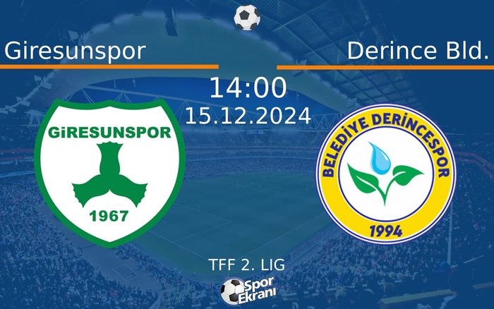 15 Aralık 2024 Giresunspor vs Derince Bld. maçı Hangi Kanalda Saat Kaçta Yayınlanacak? 15 Aralık 2024 Giresunspor vs Derince Bld. maçı Hangi Kanalda Saat Kaçta Yayınlanacak?