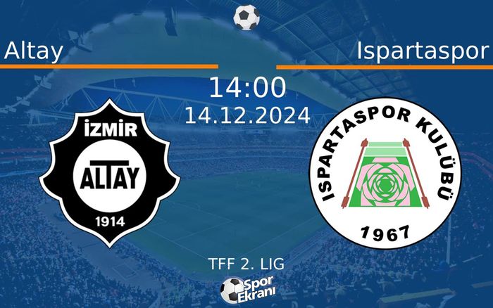 14 Aralık 2024 Altay vs Ispartaspor maçı Hangi Kanalda Saat Kaçta Yayınlanacak? 14 Aralık 2024 Altay vs Ispartaspor maçı Hangi Kanalda Saat Kaçta Yayınlanacak?