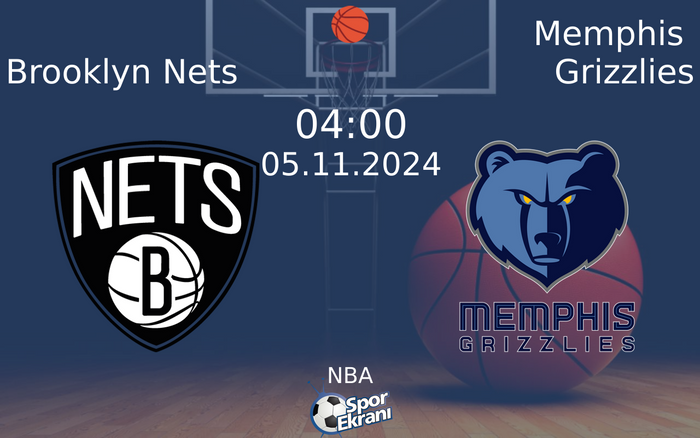 05 Kasım 2024 Brooklyn Nets vs Memphis Grizzlies maçı Hangi Kanalda Saat Kaçta Yayınlanacak? 05 Kasım 2024 Brooklyn Nets vs Memphis Grizzlies maçı Hangi Kanalda Saat Kaçta Yayınlanacak?