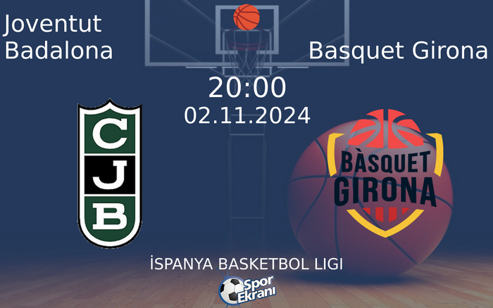 02 Kasım 2024 Joventut Badalona vs Basquet Girona maçı Hangi Kanalda Saat Kaçta Yayınlanacak? 02 Kasım 2024 Joventut Badalona vs Basquet Girona maçı Hangi Kanalda Saat Kaçta Yayınlanacak?