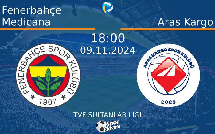 09 Kasım 2024 Fenerbahçe Medicana vs Aras Kargo maçı Hangi Kanalda Saat Kaçta Yayınlanacak? 09 Kasım 2024 Fenerbahçe Medicana vs Aras Kargo maçı Hangi Kanalda Saat Kaçta Yayınlanacak?