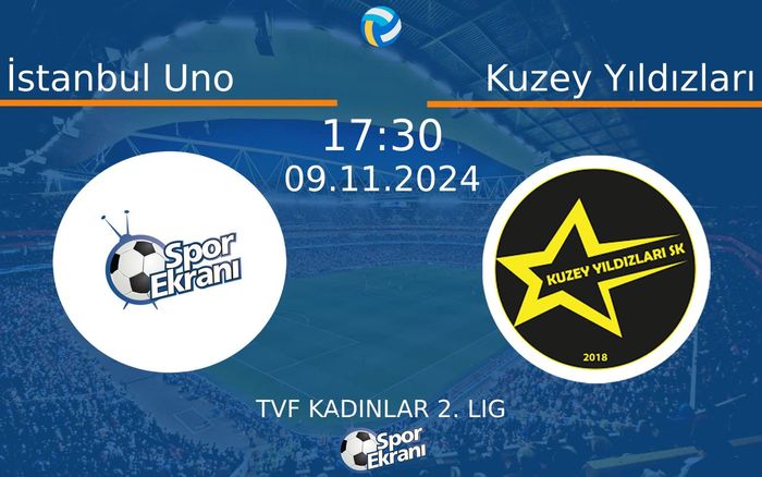 09 Kasım 2024 İstanbul Uno vs Kuzey Yıldızları maçı Hangi Kanalda Saat Kaçta Yayınlanacak? 09 Kasım 2024 İstanbul Uno vs Kuzey Yıldızları maçı Hangi Kanalda Saat Kaçta Yayınlanacak?