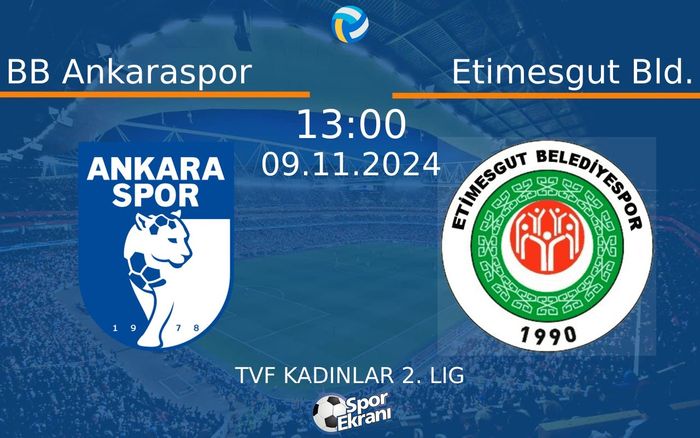 09 Kasım 2024 BB Ankaraspor vs Etimesgut Bld. maçı Hangi Kanalda Saat Kaçta Yayınlanacak? 09 Kasım 2024 BB Ankaraspor vs Etimesgut Bld. maçı Hangi Kanalda Saat Kaçta Yayınlanacak?