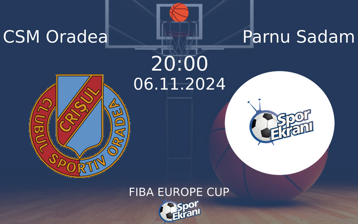 06 Kasım 2024 CSM Oradea vs Parnu Sadam maçı Hangi Kanalda Saat Kaçta Yayınlanacak? 06 Kasım 2024 CSM Oradea vs Parnu Sadam maçı Hangi Kanalda Saat Kaçta Yayınlanacak?