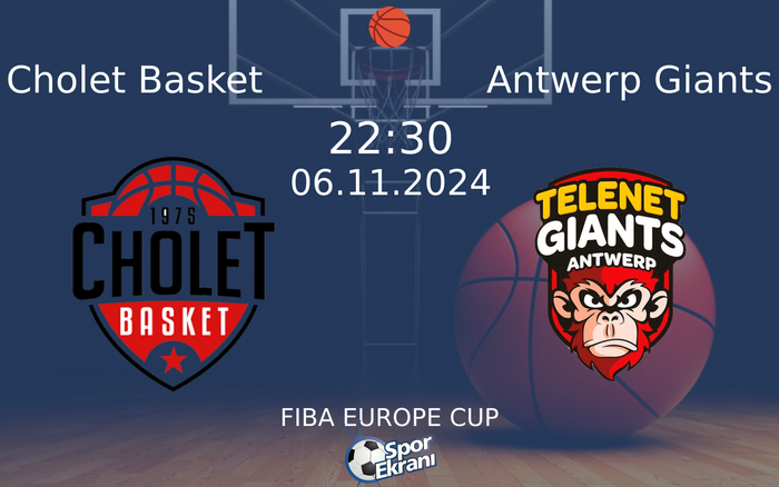 06 Kasım 2024 Cholet Basket vs Antwerp Giants maçı Hangi Kanalda Saat Kaçta Yayınlanacak? 06 Kasım 2024 Cholet Basket vs Antwerp Giants maçı Hangi Kanalda Saat Kaçta Yayınlanacak?
