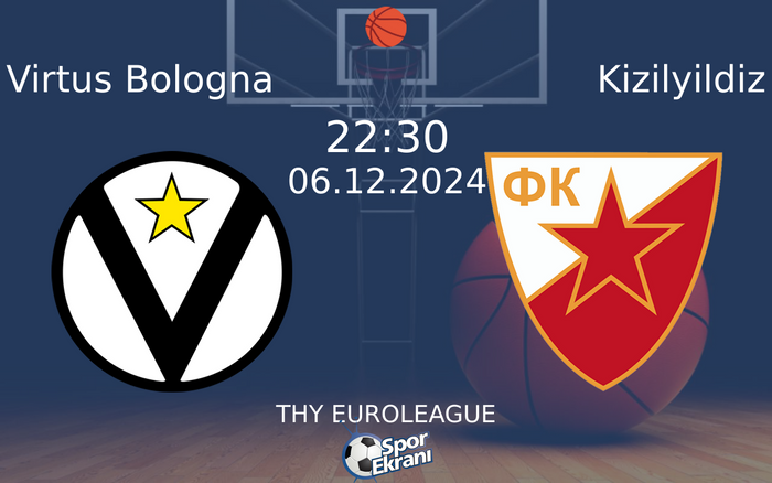 06 Aralık 2024 Virtus Bologna vs Kizilyildiz maçı Hangi Kanalda Saat Kaçta Yayınlanacak? 06 Aralık 2024 Virtus Bologna vs Kizilyildiz maçı Hangi Kanalda Saat Kaçta Yayınlanacak?