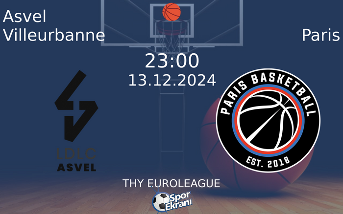 13 Aralık 2024 Asvel Villeurbanne vs Paris maçı Hangi Kanalda Saat Kaçta Yayınlanacak? 13 Aralık 2024 Asvel Villeurbanne vs Paris maçı Hangi Kanalda Saat Kaçta Yayınlanacak?