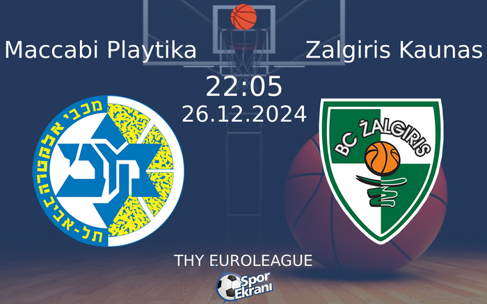 26 Aralık 2024 Maccabi Playtika vs Zalgiris Kaunas maçı Hangi Kanalda Saat Kaçta Yayınlanacak? 26 Aralık 2024 Maccabi Playtika vs Zalgiris Kaunas maçı Hangi Kanalda Saat Kaçta Yayınlanacak?