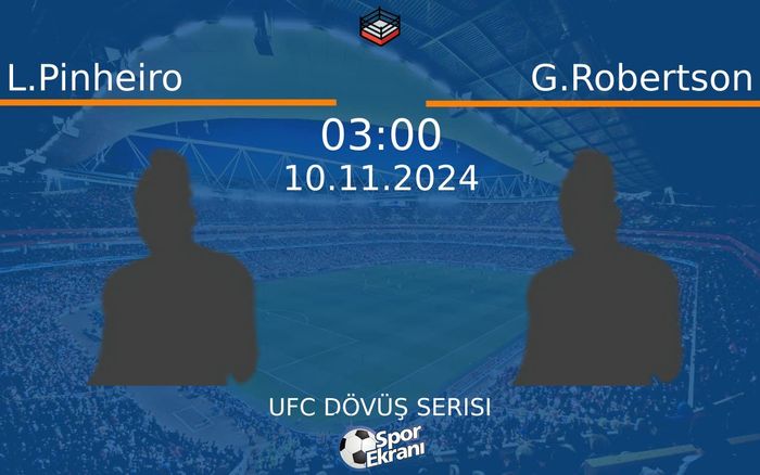 10 Kasım 2024 L.Pinheiro vs G.Robertson maçı Hangi Kanalda Saat Kaçta Yayınlanacak? 10 Kasım 2024 L.Pinheiro vs G.Robertson maçı Hangi Kanalda Saat Kaçta Yayınlanacak?