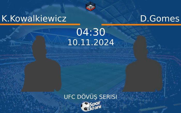 10 Kasım 2024 K.Kowalkiewicz vs D.Gomes maçı Hangi Kanalda Saat Kaçta Yayınlanacak? 10 Kasım 2024 K.Kowalkiewicz vs D.Gomes maçı Hangi Kanalda Saat Kaçta Yayınlanacak?