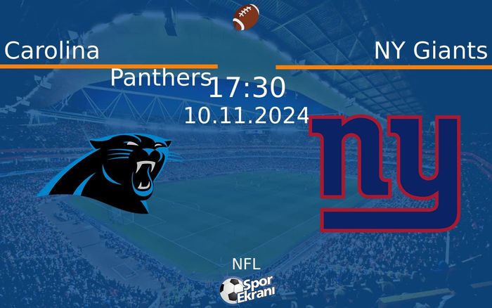 10 Kasım 2024 Carolina Panthers vs NY Giants maçı Hangi Kanalda Saat Kaçta Yayınlanacak? 10 Kasım 2024 Carolina Panthers vs NY Giants maçı Hangi Kanalda Saat Kaçta Yayınlanacak?