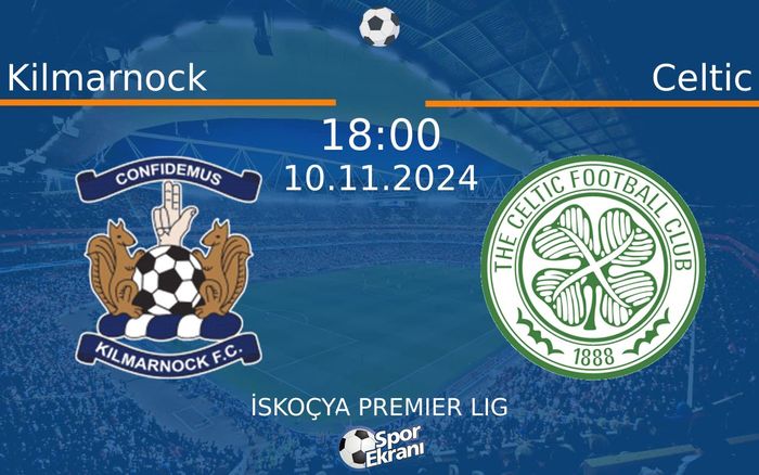 10 Kasım 2024 Kilmarnock vs Celtic maçı Hangi Kanalda Saat Kaçta Yayınlanacak? 10 Kasım 2024 Kilmarnock vs Celtic maçı Hangi Kanalda Saat Kaçta Yayınlanacak?