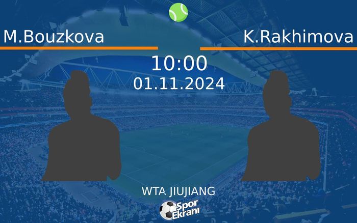01 Kasım 2024 M.Bouzkova vs K.Rakhimova maçı Hangi Kanalda Saat Kaçta Yayınlanacak? 01 Kasım 2024 M.Bouzkova vs K.Rakhimova maçı Hangi Kanalda Saat Kaçta Yayınlanacak?