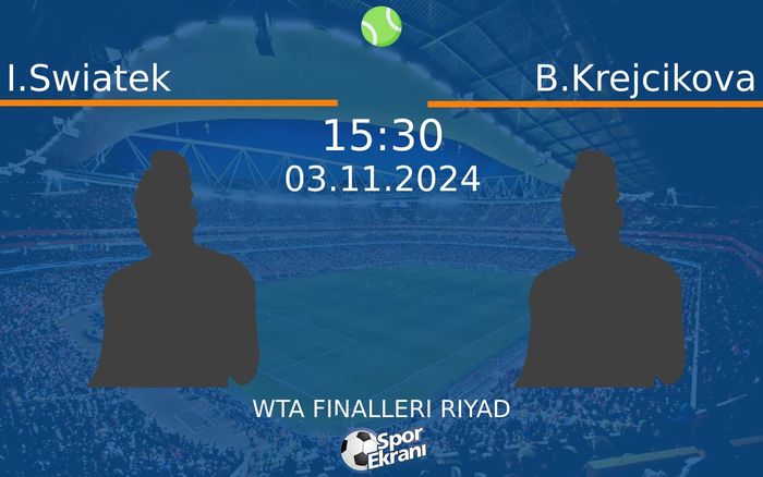 03 Kasım 2024 I.Swiatek vs B.Krejcikova maçı Hangi Kanalda Saat Kaçta Yayınlanacak? 03 Kasım 2024 I.Swiatek vs B.Krejcikova maçı Hangi Kanalda Saat Kaçta Yayınlanacak?