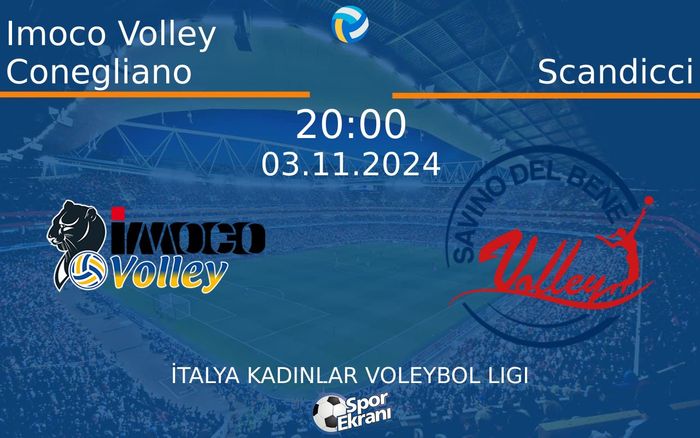 03 Kasım 2024 Imoco Volley Conegliano vs Scandicci maçı Hangi Kanalda Saat Kaçta Yayınlanacak? 03 Kasım 2024 Imoco Volley Conegliano vs Scandicci maçı Hangi Kanalda Saat Kaçta Yayınlanacak?