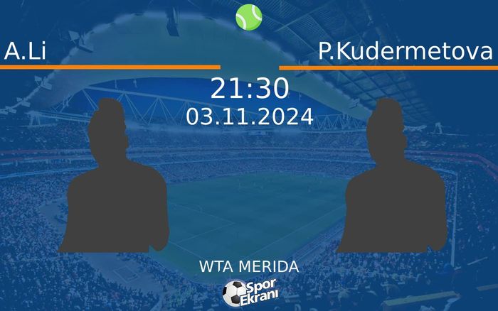 03 Kasım 2024 A.Li vs P.Kudermetova maçı Hangi Kanalda Saat Kaçta Yayınlanacak? 03 Kasım 2024 A.Li vs P.Kudermetova maçı Hangi Kanalda Saat Kaçta Yayınlanacak?