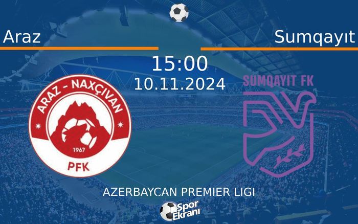 10 Kasım 2024 Araz vs Sumqayıt maçı Hangi Kanalda Saat Kaçta Yayınlanacak? 10 Kasım 2024 Araz vs Sumqayıt maçı Hangi Kanalda Saat Kaçta Yayınlanacak?