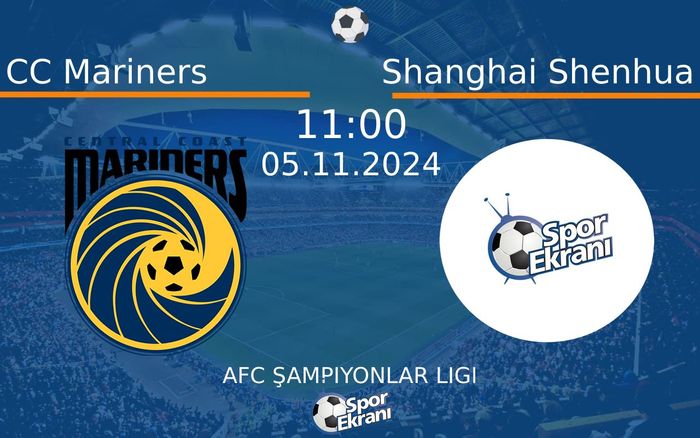 05 Kasım 2024 CC Mariners vs Shanghai Shenhua maçı Hangi Kanalda Saat Kaçta Yayınlanacak? 05 Kasım 2024 CC Mariners vs Shanghai Shenhua maçı Hangi Kanalda Saat Kaçta Yayınlanacak?